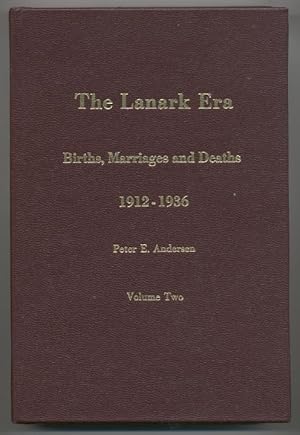 The Lanark Era: Births, Marriages, and Deaths, Volume 2, 1912 - 1936