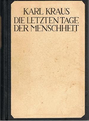 Die letzten Tage der Menschheit. Tragödie in fünf Akten mit Vorspiel und Epilog.