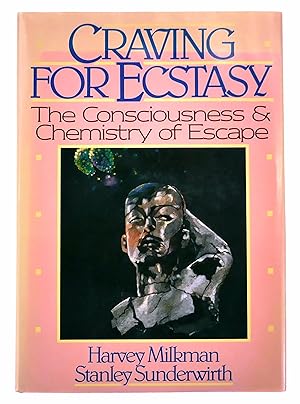 Seller image for Craving for Ecstasy: The Consciousness & Chemistry of Escape for sale by Black Falcon Books