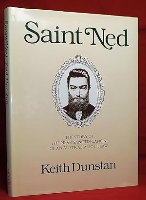 Saint Ned: The Story of the Near Sanctification of an Australian Outlaw