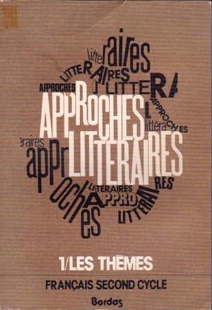 Seller image for Approches littraires. I: les thmes. for sale by L'ivre d'Histoires