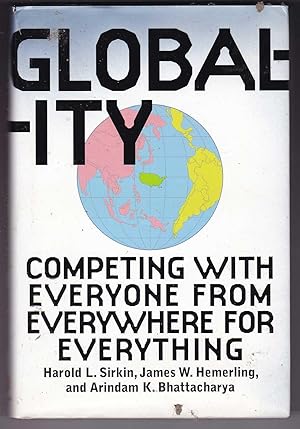 Image du vendeur pour Globality: Competing with Everyone from Everywhere for Everything mis en vente par Kultgut