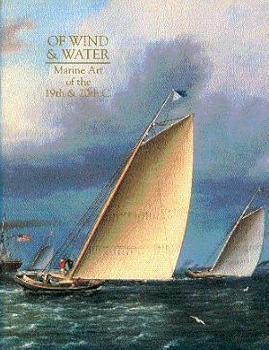 Of Wind & Water: Marine Art of the 19th & 20th C.