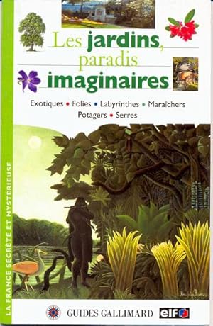 Image du vendeur pour Les jardins paradis imaginaires mis en vente par Eratoclio