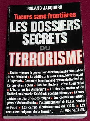 Seller image for LES DOSSIERS SECRETS DU TERRORISME - Tueurs sans frontires for sale by LE BOUQUINISTE