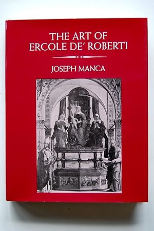 The Art of Ercole de' Roberti