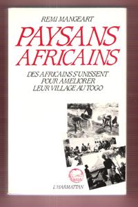 Paysans Africains : Des Africains S'unissent Pour Améliorer Leurs Villages Au Togo