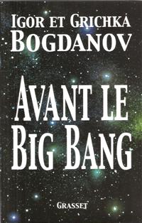 Image du vendeur pour Avant Le Big Bang : La Cration Du Monde mis en vente par Au vert paradis du livre