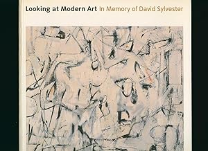 Image du vendeur pour Looking at Modern Art; In Memory of David Sylvester mis en vente par Little Stour Books PBFA Member