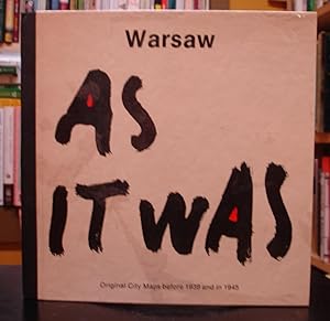 Seller image for Warsaw As It Was: Original City Maps before 1939 and in 1945 for sale by The Merrickville Book Emporium