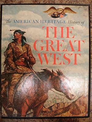 Imagen del vendedor de The American Heritage History of the Great West a la venta por The Merrickville Book Emporium