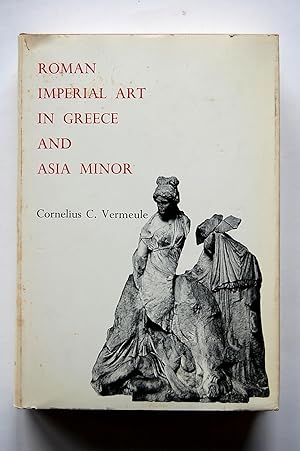 Roman Imperial Art in Greece and Asia Minor