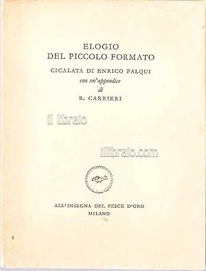 Elogio del piccolo formato. Cicalata di Enrico Falqui con un'appendice di R. Carrieri