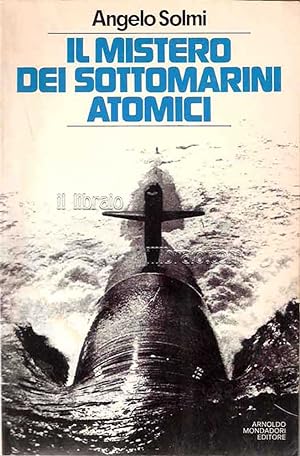 Il mistero dei sottomarini atomici
