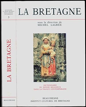 Seller image for La Bretagne. [Dictionnaire du monde religieux dans la France contemporaine, 3] for sale by ArturusRex