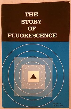 Imagen del vendedor de The Story of Fluorescence a la venta por *bibliosophy*