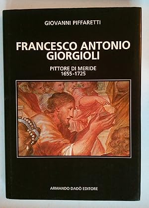 Francesco Antonio Giorgioli | Pittore di Meride 1655 - 1725