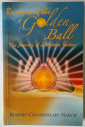 Seller image for Bringers of the Golden Ball | The Journey of a Western Seeker for sale by *bibliosophy*