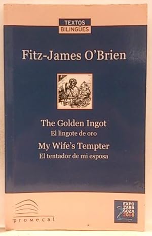 The Golden Ingot - El Lingote De Oro - My Wife's Tempter - El Tentador De MI Esposa (Inglés - Españ