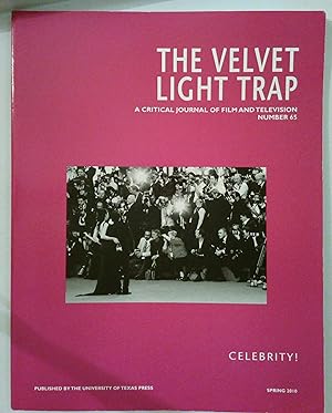 Imagen del vendedor de Velvet Light Trap - A Critical Journal of Film & Television | Number 65 Spring 2010 Celebrity! (Hollywood, stars and stardom ) a la venta por *bibliosophy*