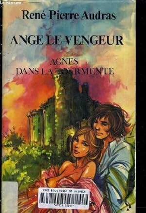 Seller image for ANGE LE VENGEUR - AGNES DANS LA TOURMENTE. for sale by Le-Livre