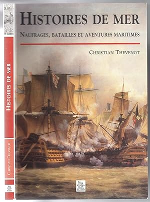 Imagen del vendedor de Histoires de Mer, Naufrages, Batailles et Aventures Maritimes a la venta por MAGICBOOKS