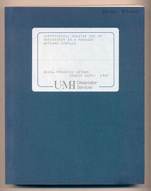 Seller image for Differential Habitat Use by Waterbirds in a Managed Wetland Complex - A Dissertation Presented to the Faculty of the Graduate School University of Missouri-Columbia In Partial Fulfillment of the Requirements for the Degree Doctor of Philosophy, December 1989 for sale by Ken Sanders Rare Books, ABAA