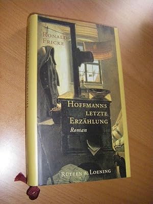 Bild des Verkäufers für Hoffmanns letzte Erzählung. Roman zum Verkauf von Versandantiquariat Rainer Kocherscheidt