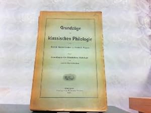Seller image for Grundlagen der klassischen Philologie. - Grundzge der klassischen Philologie Band 1. for sale by Antiquariat Ehbrecht - Preis inkl. MwSt.