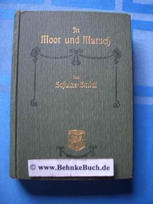 Image du vendeur pour In Moor und Marsch. Ein Roman aus dem Jahre 1812. mis en vente par Antiquariat BehnkeBuch