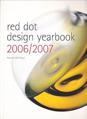Bild des Verkufers fr Red dot design yearbook 2006/2007. Red dot design award : Product Design. zum Verkauf von Fundus-Online GbR Borkert Schwarz Zerfa