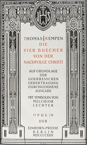 Seller image for Die vier Buecher von der Nachfolge Christi [MONOGRAM BY ILLUSTRATOR] for sale by ERIC CHAIM KLINE, BOOKSELLER (ABAA ILAB)