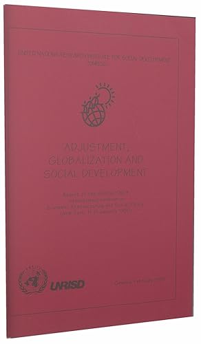 Seller image for Adjustment, Globalization and Social Development (Report of the UNRISD/UNDP international seminar on Economic Restructuring and Social Policy, New York, 11-13 January 1995) for sale by Diatrope Books