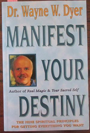 Imagen del vendedor de Manifest Your Destiny: The Nine Spiritual Principles for Getting Everything You Want a la venta por Reading Habit