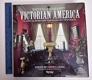 Victorian America: Classical Romanticism to Gilded Opulence