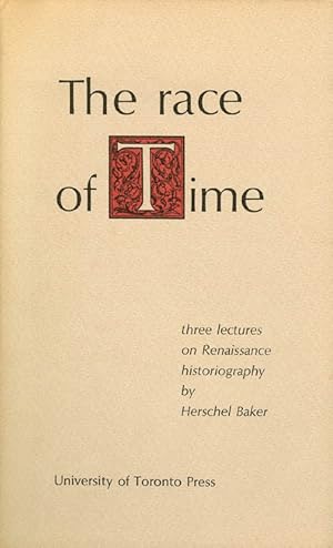 Immagine del venditore per The Race of Time: Three lectures on Renaissance historiography venduto da The Haunted Bookshop, LLC