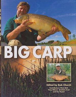 Seller image for BIG CARP. Edited by Bob Church. Contributors: Chris Ball, Tony Gibson, Graham Kent and Des Taylor. for sale by Coch-y-Bonddu Books Ltd