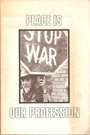 Image du vendeur pour Peace is our Profession : Poems and Passages of War Protest. mis en vente par City Basement Books