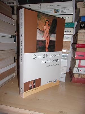 Image du vendeur pour QUAND LA PUDEUR PREND CORPS : Prface Pierre Ddida mis en vente par Planet's books
