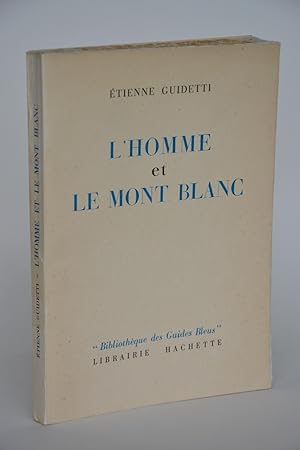 Seller image for L'homme et Le Mont Blanc for sale by Librairie Raimbeau