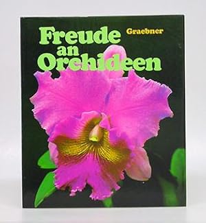 Seller image for Freude an Orchideen. for sale by Antiquariat An der Rott Oswald Eigl