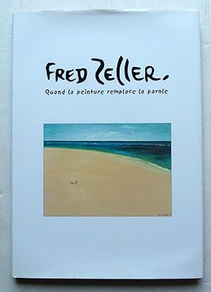 Fred Zeller Quand La Peinture Remplace La Parole 1
