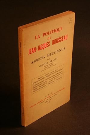 Imagen del vendedor de La politique de Jean-Jacques Rousseau. Aspects mconnus. a la venta por Steven Wolfe Books
