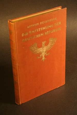 Seller image for Die Entstehung der Deutschen Republik, 1871-1918 for sale by Steven Wolfe Books