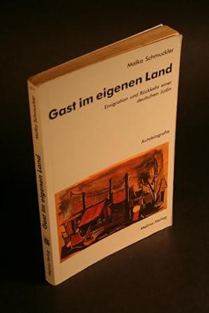 Bild des Verkufers fr Gast im eigenen Land : Emigration und Rckkehr einer deutschen Jdin : Autobiografie. zum Verkauf von Steven Wolfe Books