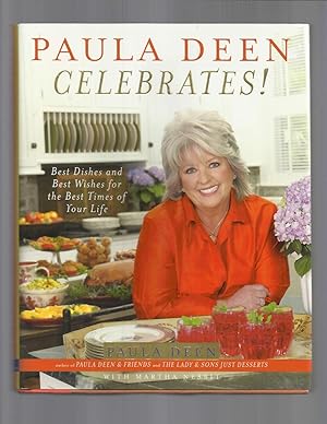 PAULA DEEN CELEBRATES ! Best Dishes And Best Wishes For The Best Times