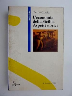 Immagine del venditore per L'ECONOMIA DELLA SICILIA. ASPETTI STORICI" venduto da Historia, Regnum et Nobilia