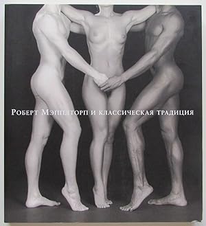 Seller image for Robert Mapplethorpe and the Classical Tradition; Photographs and Mannerist Prints Russian Edition for sale by Design Books
