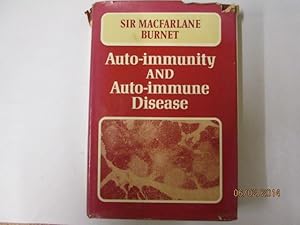 Seller image for Auto-immunity and auto-immune disease: A survey for physician or biologist for sale by Goldstone Rare Books