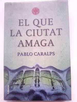 EL QUE LA CIUTAT AMAGA